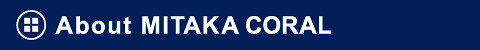 About Mitaka Coral